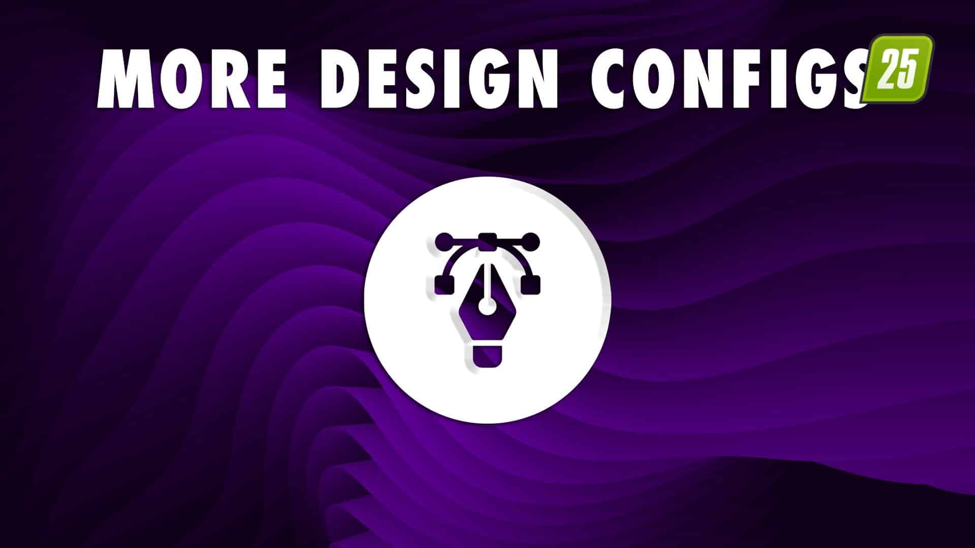 Weitere Design-Konfigurationen Weitere Design-Konfigurationen